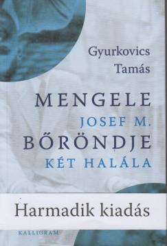 Mengele bőröndje - Josef M. két halála (Gyurkovics Tamás) könyv