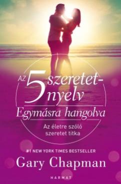 Az 5 szeretetnyelv: Egymásra hangolva (Gary Chapman) könyv