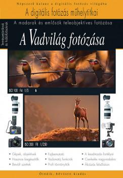 A vadvilág fotózása (Orbán Zoltán - Máté Bence - Enczi Zoltán - Imre Tamás - Korbely Attila) könyv A vadvilág fotózása (Orbán Zoltán - Máté Bence - Enczi Zoltán - Imre Tamás - Korbely Attila) könyv