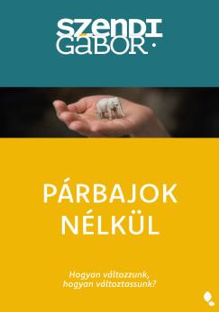 Párbajok nélkül - Új kiadás (Szendi Gábor) könyv