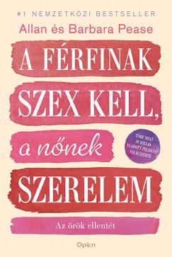 A férfinak szex kell, a nőnek szerelem (Barbara Pease - Allan Pease) könyv