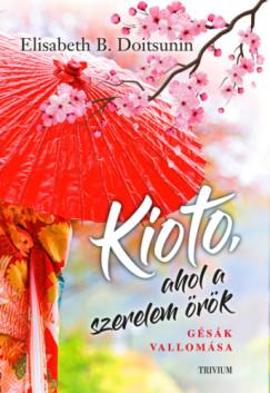 Kioto, ahol a szerelem örök (Elisabeth B. Doitsunin) könyv