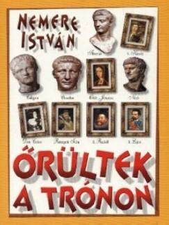 Őrültek a trónon (Nemere István) könyv