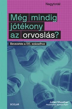 Még mindig jótékony az orvoslás? (Julian Sheather) könyv