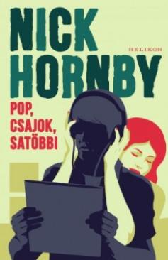Pop, csajok, satöbbi (Nick Hornby) könyv