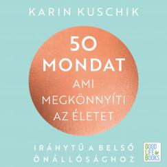 50 mondat, ami megkönnyíti az életet (Karin Kuschik - Ruttkay Laura) könyv
