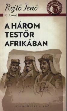 A három testőr Afrikában (Rejtő Jenő) könyv