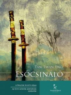 Esőcsináló (Tan Twan Eng - Eng Tan Twan) könyv