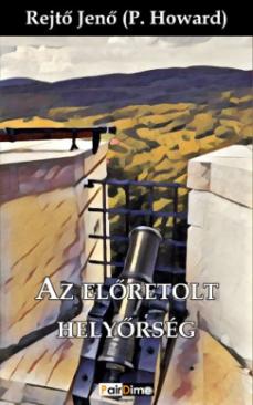 Az előretolt helyőrség (Rejtő Jenő) könyv