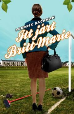 Itt járt Britt-Marie (Fredrik Backman) könyv Itt járt Britt-Marie (Fredrik Backman) könyv