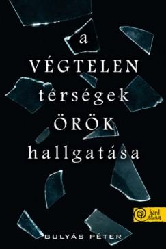 A végtelen térségek örök hallgatása (Gulyás Péter) könyv