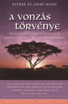 A vonzás törvénye (Jerry Hicks - Esther Hicks) könyv