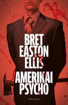 Amerikai psycho (Bret Easton Ellis) könyv