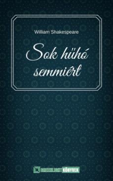 Sok hűhó semmiért (William Shakespeare) könyv