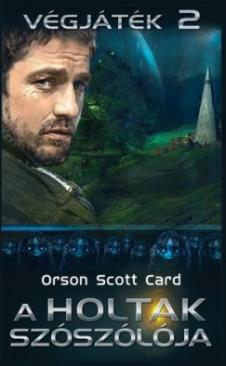 A holtak szószólója - Végjáték 2 (Orson Scott Card) könyv A holtak szószólója - Végjáték 2 (Orson Scott Card) könyv
