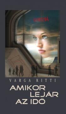 Amikor lejár az idő (Varga Kitti) könyv