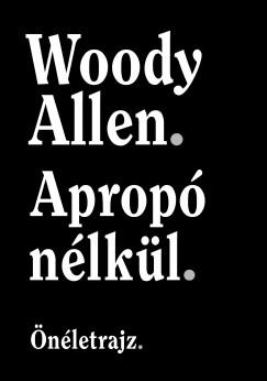Apropó nélkül (Woody Allen) könyv