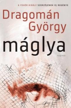 Máglya (Dragomán György) könyv