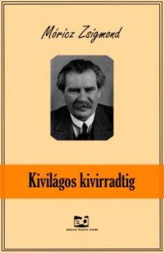 Kivilágos kivirradtig (Móricz Zsigmond) könyv