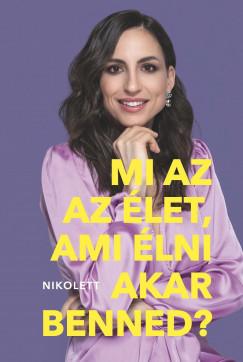Mi az az élet, ami élni akar benned? (Erdélyi Nikolett)