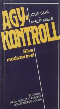 Agykontroll (Philip Miele - José Silva) könyv