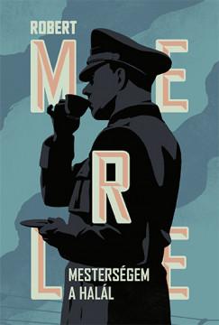 Mesterségem a halál (Robert Merle) könyv