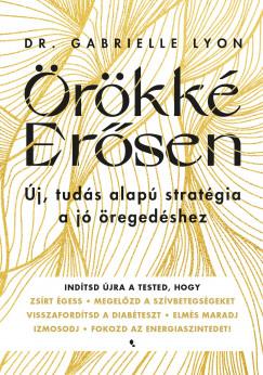 Örökké Erősen (Dr. Gabrielle Lyon) könyv