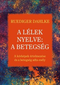 A lélek nyelve: A betegség (Ruediger Dahlke) könyv