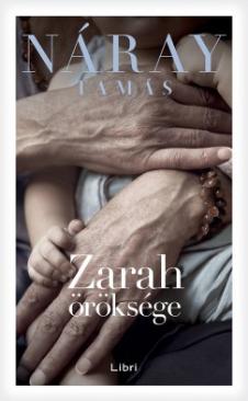 Zarah öröksége (Náray Tamás) könyv Zarah öröksége (Náray Tamás) könyv