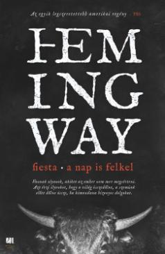 Fiesta - A nap is felkel (Ernest Hemingway) könyv