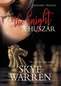 A huszár - The Knight (Skye Warren)