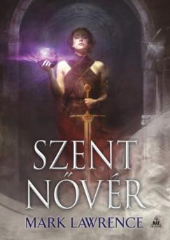 Szent nővér - Az Ős könyve-trilógia 3. (Mark Lawrence) könyv
