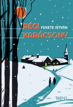 Régi karácsony (Fekete István) könyv