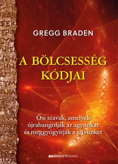 A bölcsesség kódjai (Gregg Braden) könyv