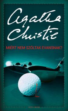 Miért nem szóltak Evansnak? (Agatha Christie) könyv