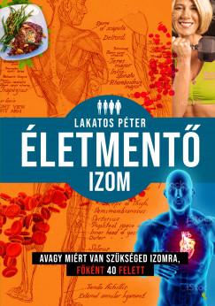Életmentő izom (Lakatos Péter) könyv