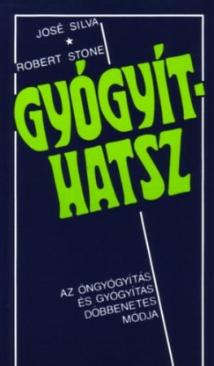 Gyógyíthatsz (José Silva - Robert Stone) könyv