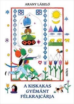 A kiskakas gyémánt félkrajcárja (Arany László) könyv