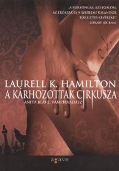 A kárhozottak cirkusza (Laurell K. Hamilton) könyv
