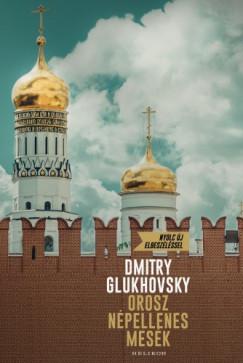 Orosz népellenes mesék (Dmitry Glukhovsky)
