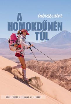 A homokdűnén túl (Lubics Szilvia - Lubics György) könyv