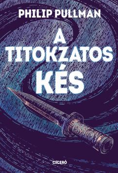 A titokzatos kés (Philip Pullman) könyv
