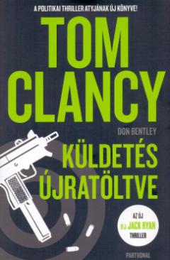 Küldetés újratöltve (Don Bentley - Tom Clancy) könyv