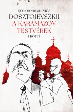 A Karamazov testvérek I-II. (Fjodor Mihajlovics Dosztojevszkij) könyv