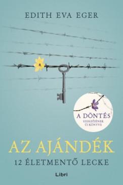 Az ajándék - 12 életmentő lecke (Eger Edith Eva) könyv