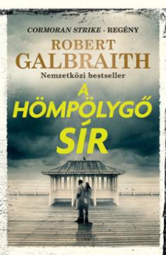 A hömpölygő sír (Robert Galbraith) könyv