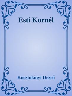 Esti Kornél - Esti Kornél kalandjai (Kosztolányi Dezső)