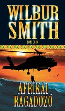 Afrikai ragadozó (Tom Cain - Wilbur Smith) könyv