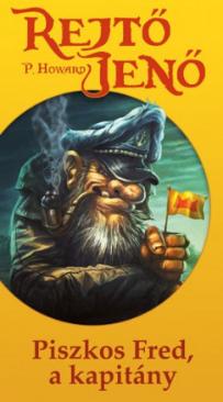 Piszkos Fred, a kapitány (Rejtő Jenő) könyv