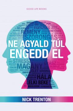Ne agyald túl, engedd el (Nick Trenton) könyv
